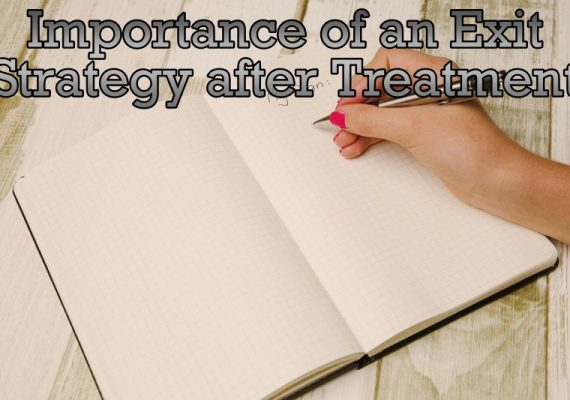 Importance of an Exit Strategy After Treatment