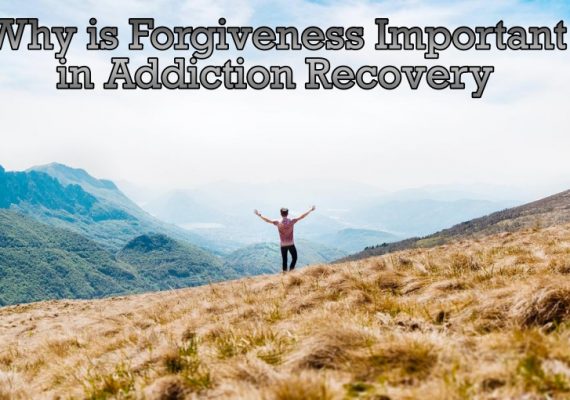 Why is Forgiveness Important in Addiction Recovery?