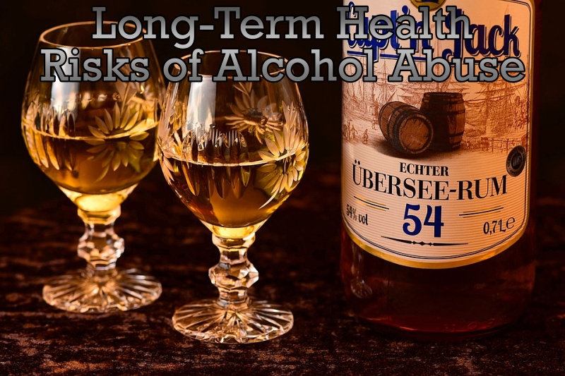 Learn the Long-Term Health Risks of Alcohol Abuse & Alcoholism