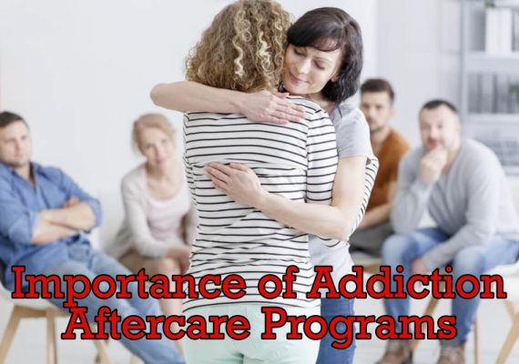 Importance of Addiction Aftercare Programs